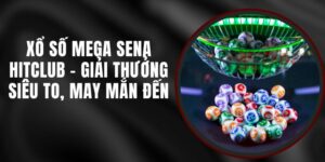 Xổ Số Mega Sena Hitclub - Giải Thưởng Siêu To, May Mắn Đến