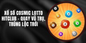 Xổ Số Cosmic Lotto Hitclub – Quay Vũ Trụ, Trúng Lộc Trời
